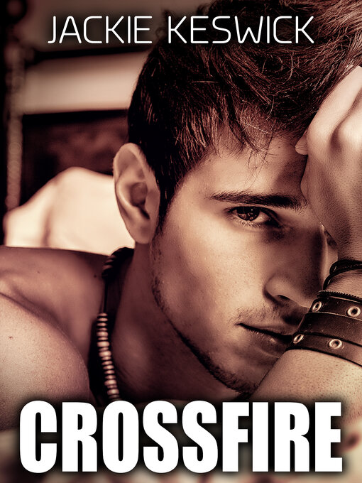 Title details for Crossfire by Jackie Keswick - Available
